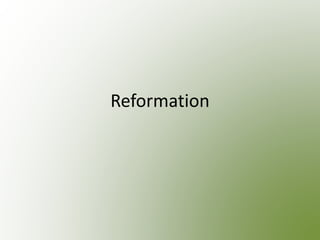 Reformation
 