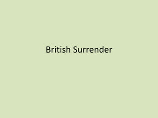 British Surrender
 