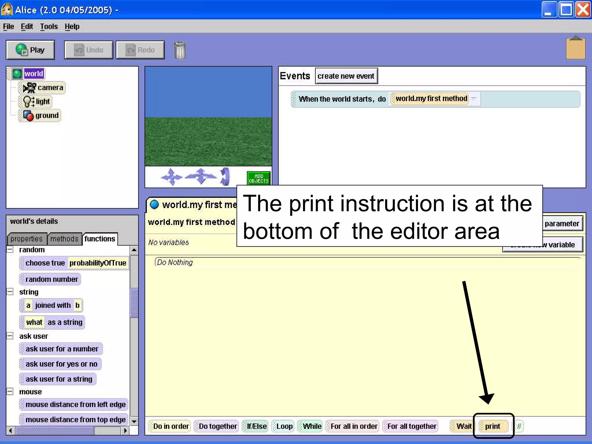 The print instruction is at the bottom of  the editor area 