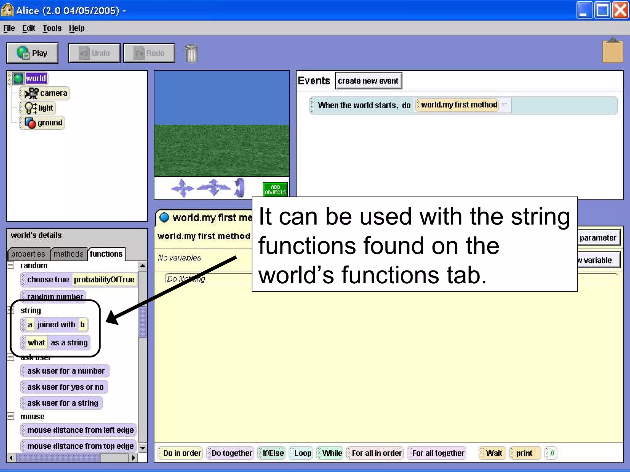 It can be used with the string functions found on the world’s functions tab. 