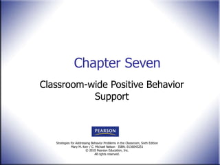 Chapter Seven Classroom-wide Positive Behavior Support 