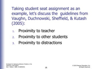 Taking student seat assignment as an example, let’s discuss the  guidelines from Vaughn, Duchnowski, Sheffield, & Kutash (2005): Proximity to teacher Proximity to other students Proximity to distractions 