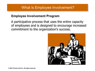 What is Employee Involvement? Employee Involvement Program A participative process that uses the entire capacity of employees and is designed to encourage increased commitment to the organization’s success. 