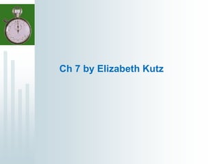Ch 7 by Elizabeth Kutz
 