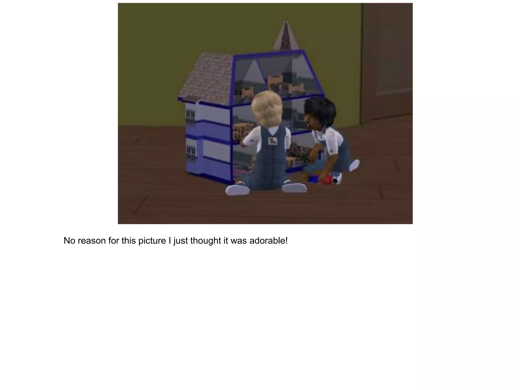 No reason for this picture I just thought it was adorable!
 