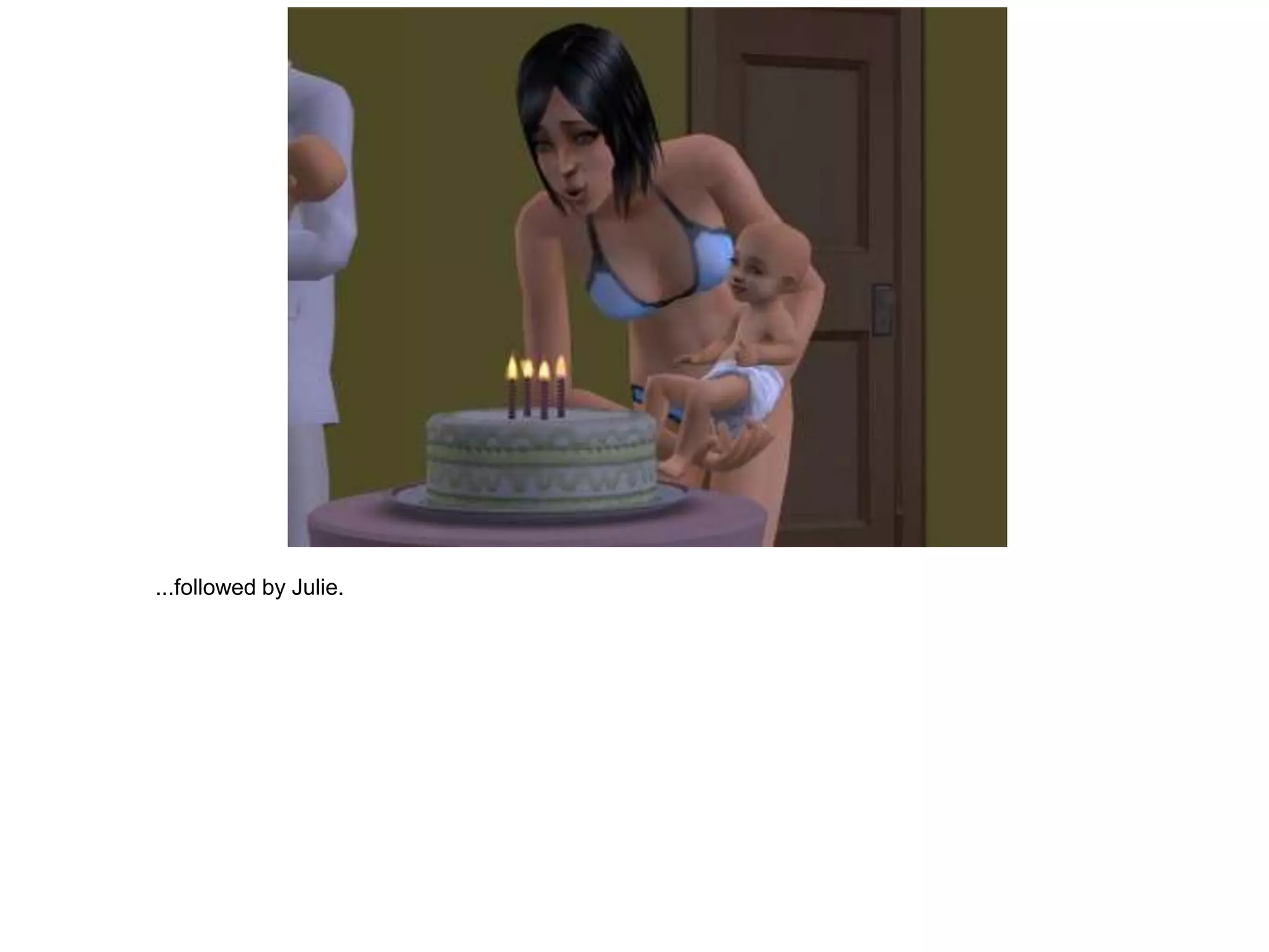 ...followed by Julie.
 