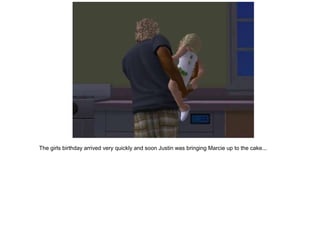 The girls birthday arrived very quickly and soon Justin was bringing Marcie up to the cake...
 