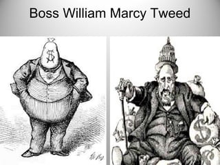 Boss William Marcy Tweed
 
