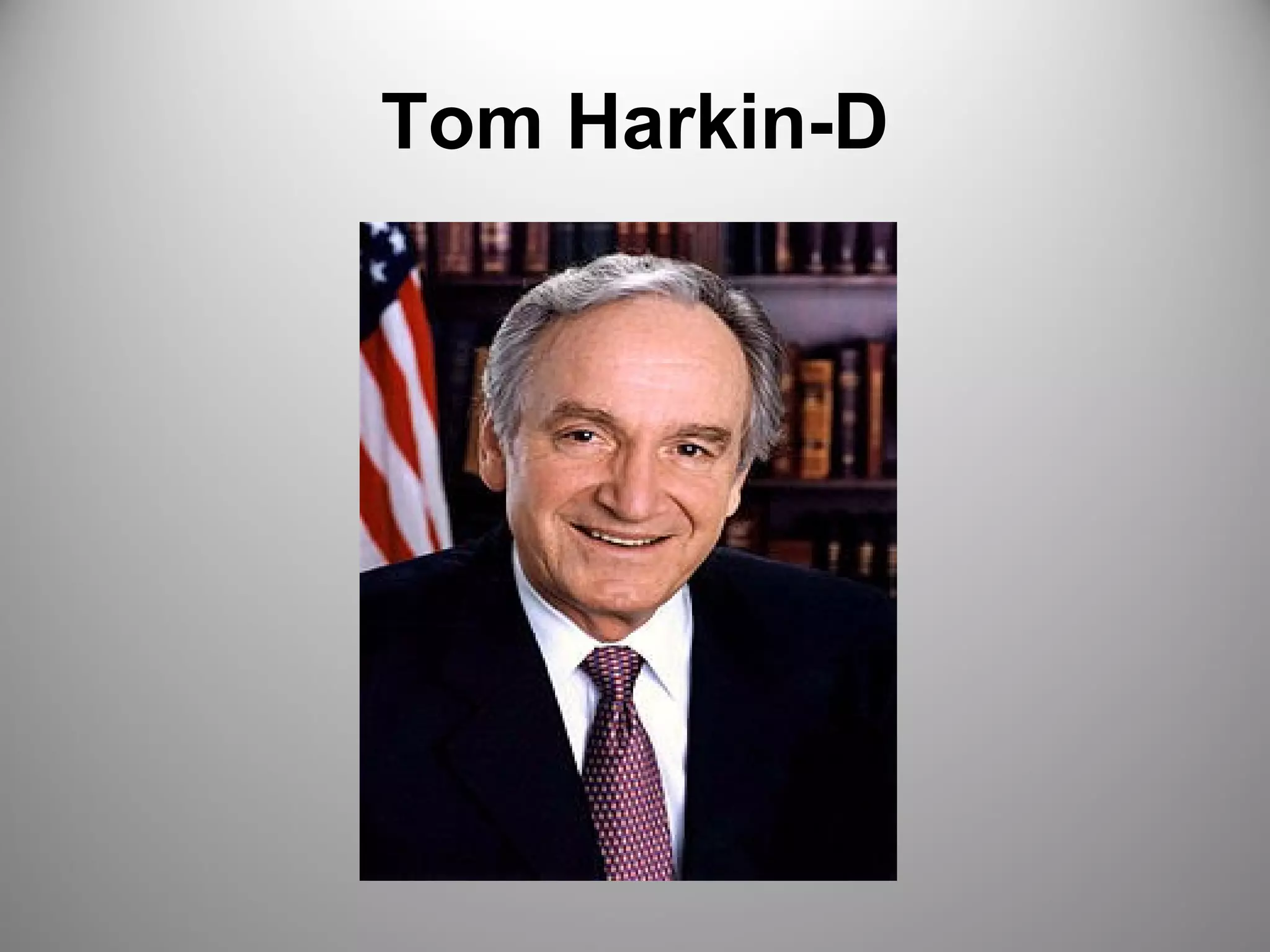 Tom Harkin-D 
 