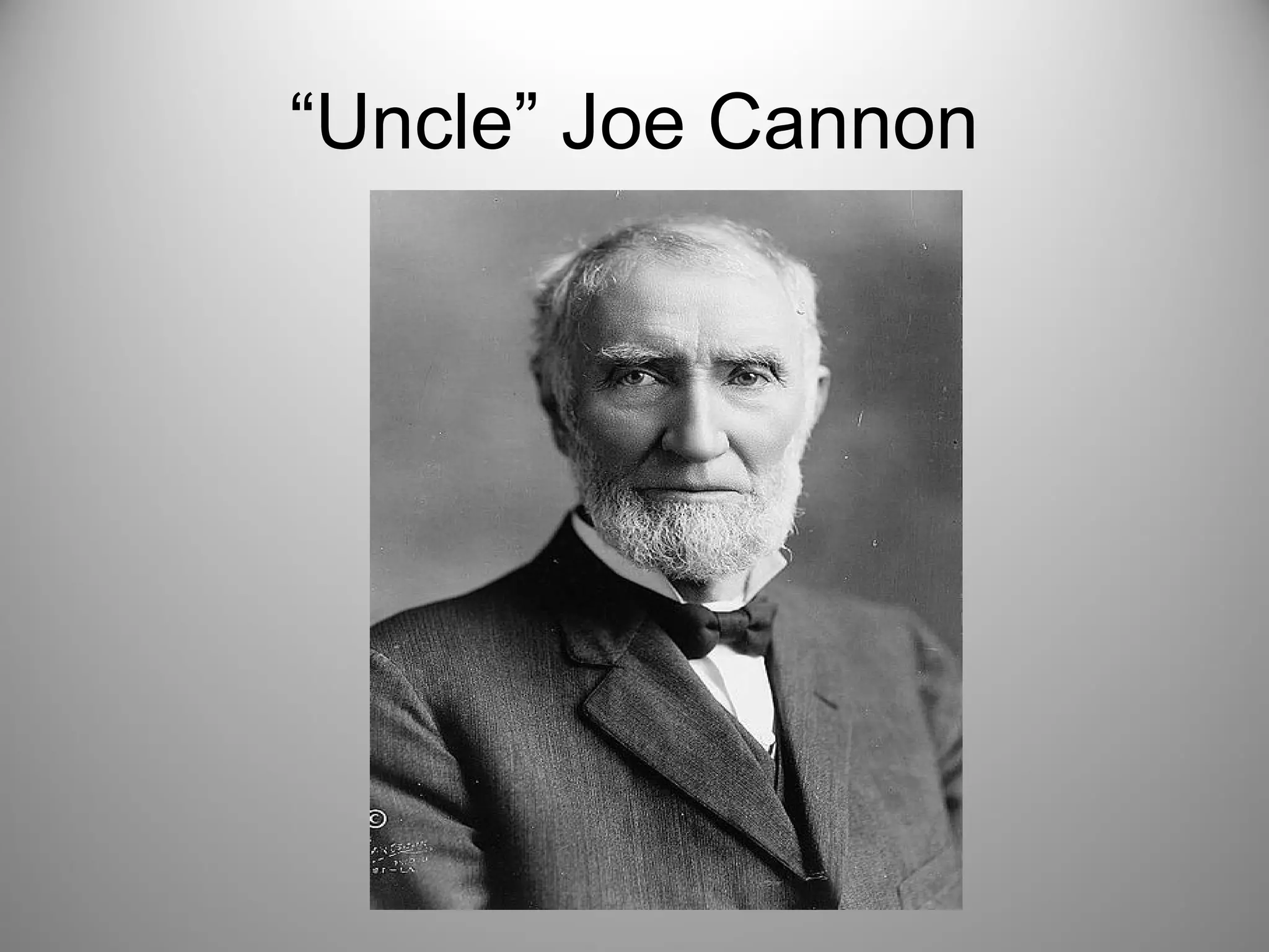 “Uncle” Joe Cannon 
 