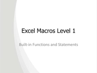 Excel Macros Level 1 Built-in Functions and Statements 