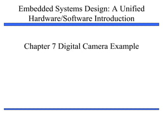 Chapter 7 Digital Camera Example 