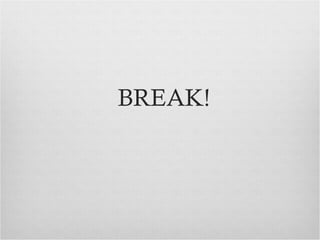 BREAK! 