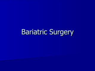 Bariatric Surgery 