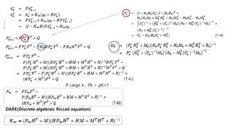 If Large k , Pk = pK+1
DARE(Discrete algebraic Riccati equation)
 