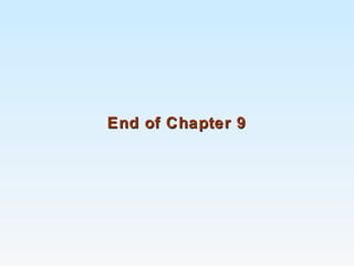 End of Chapter 9End of Chapter 9
 