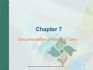 Chapter 7 Documentation of Nursing Care 