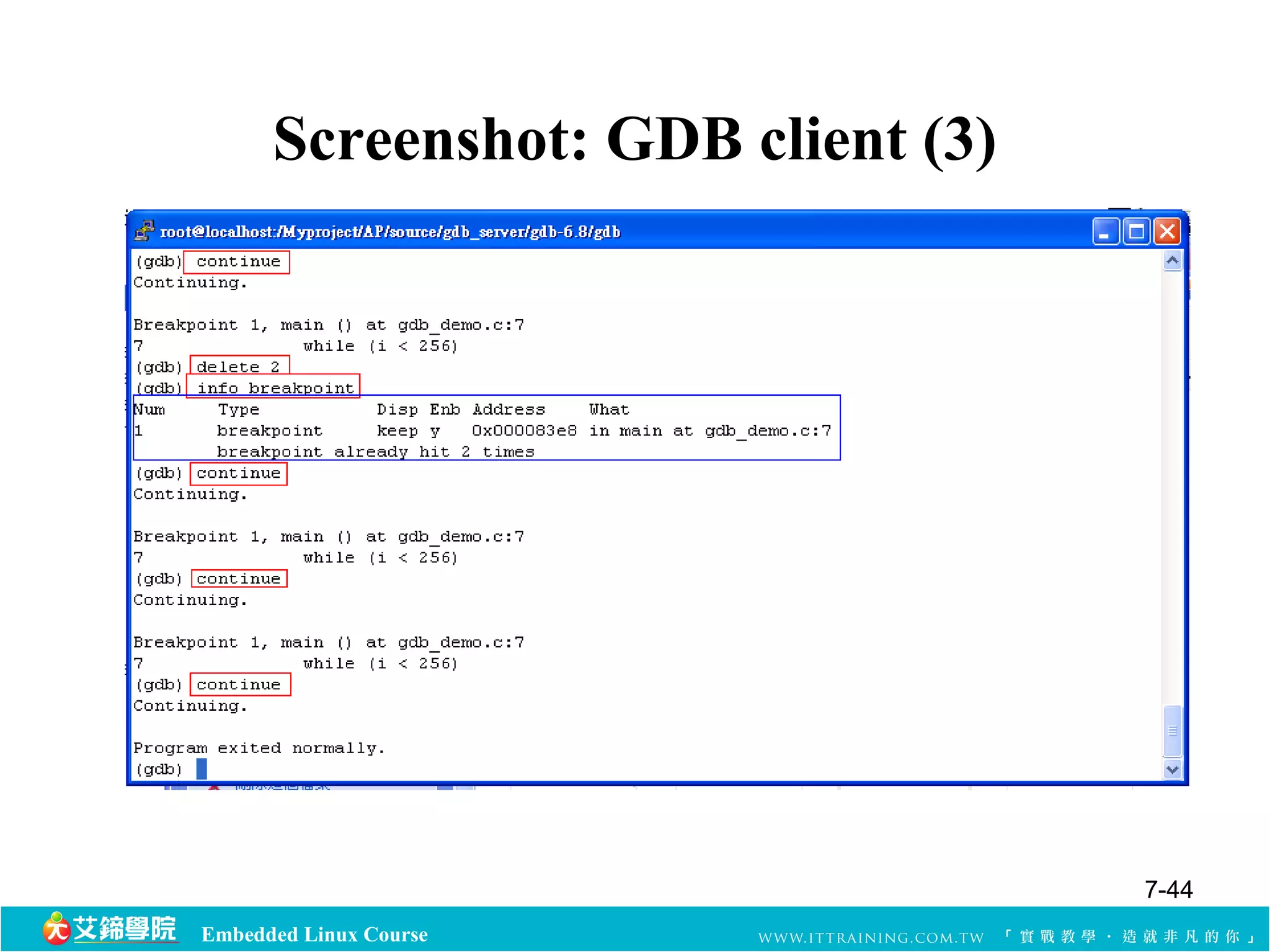 Screenshot: GDB client (3) 
Embedded Linux Course 
7-44 
 
