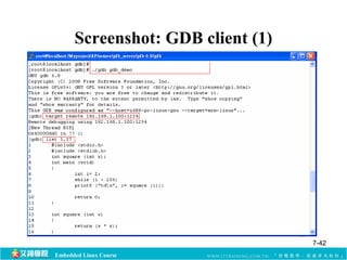 Screenshot: GDB client (1) 
Embedded Linux Course 
7-42 
 