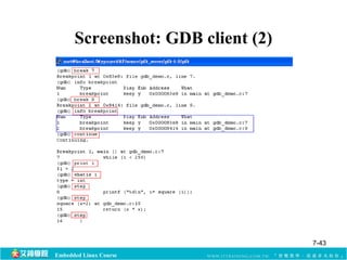 Screenshot: GDB client (2) 
Embedded Linux Course 
7-43 
 
