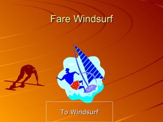 Fare Windsurf To Windsurf 