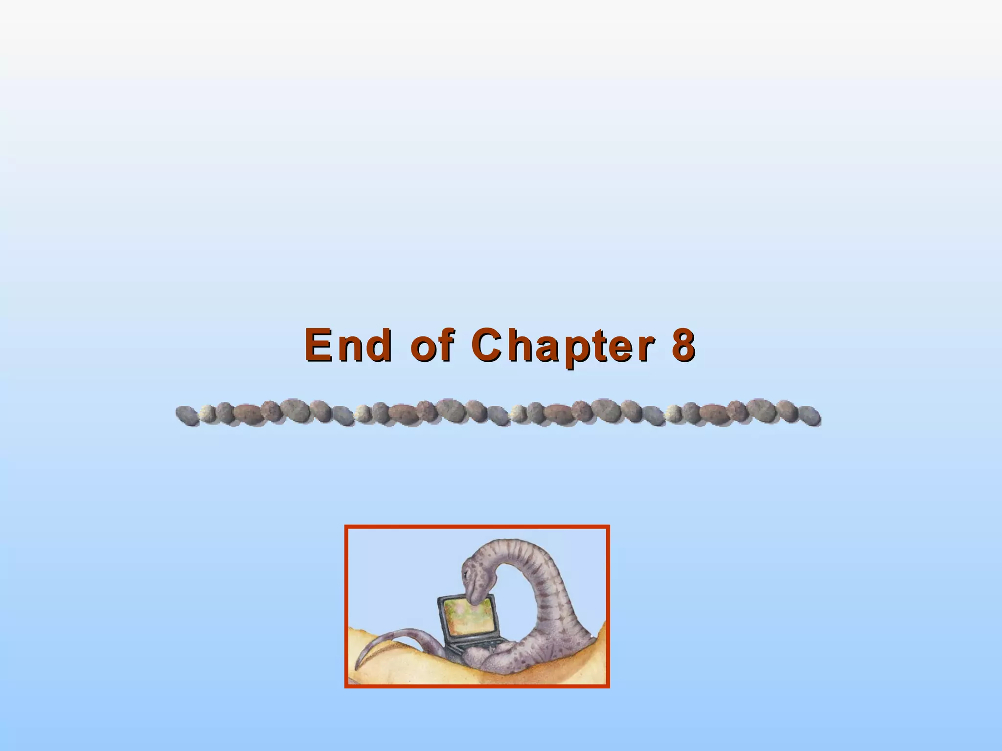 End of Chapter 8 