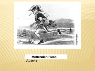       Metternich Flees Austria