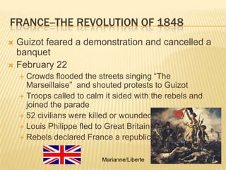 Louis Philippe accepted the throne as “The Citizen King”Dressed and behaved like a middle class citizenFavored wealthy and ignored middle class demands Francois GuizotPrime minister of FranceAlso refused middle class demandsLouis-Philippe IFrançois Guizot accepts the charter from Louis-Philippe, the "Citizen-King".
