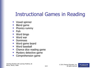 Instructional Games in Reading Vowel spinner Blend game Phonics rummy Fish Word bingo Word war Dominoes Word game board Word baseball Chance dice reading game Mystery detective game Comprehension game 