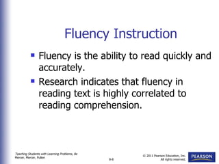 Fluency Instruction Fluency is the ability to read quickly and accurately.  Research indicates that fluency in reading text is highly correlated to reading comprehension.  