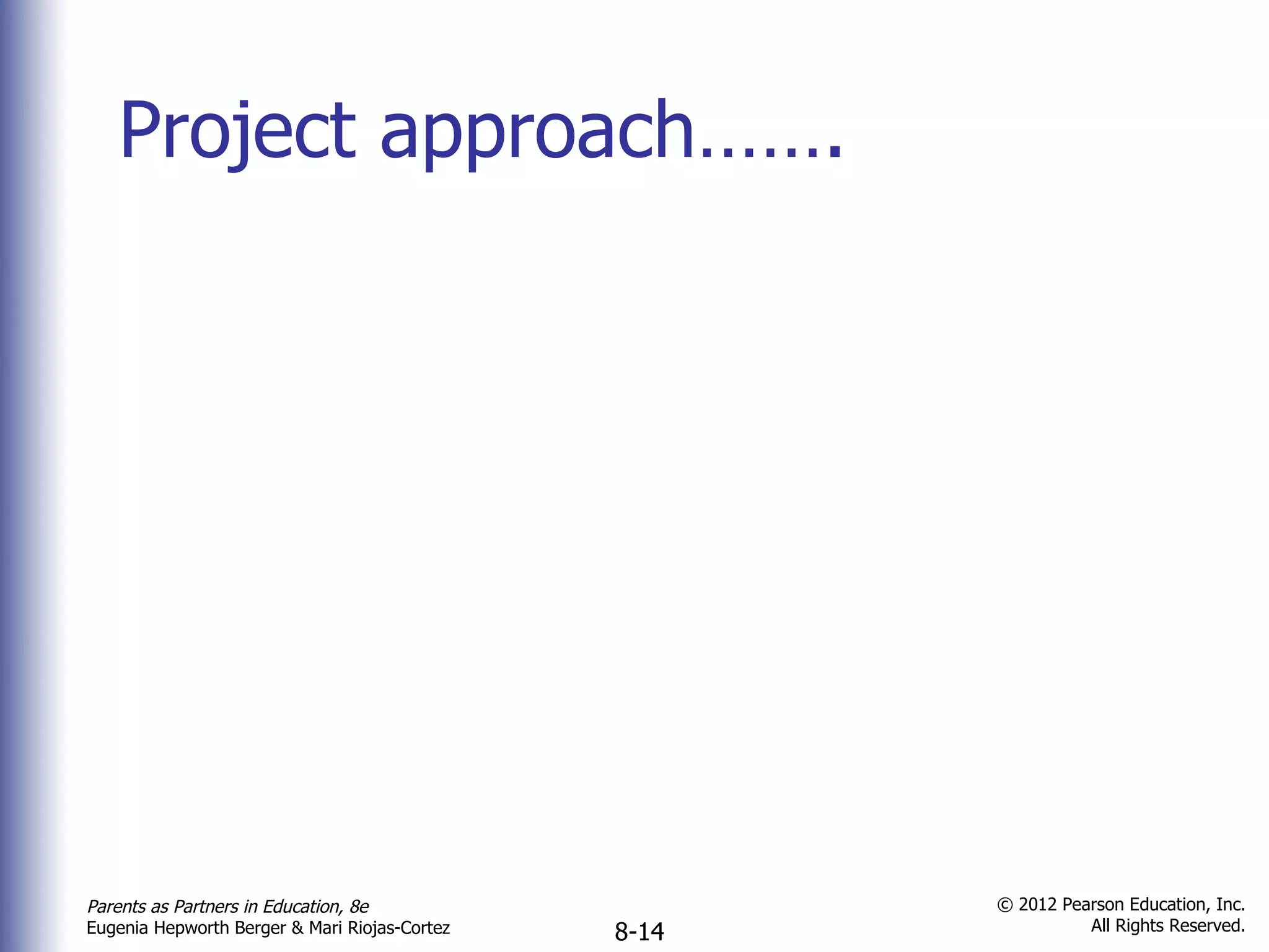 Project approach……. 