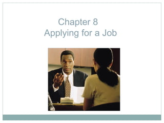 Chapter 8
Applying for a Job

 