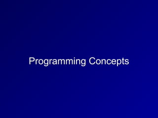 Programming Concepts
 