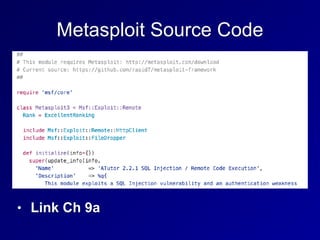 Metasploit Source Code
• Link Ch 9a
 