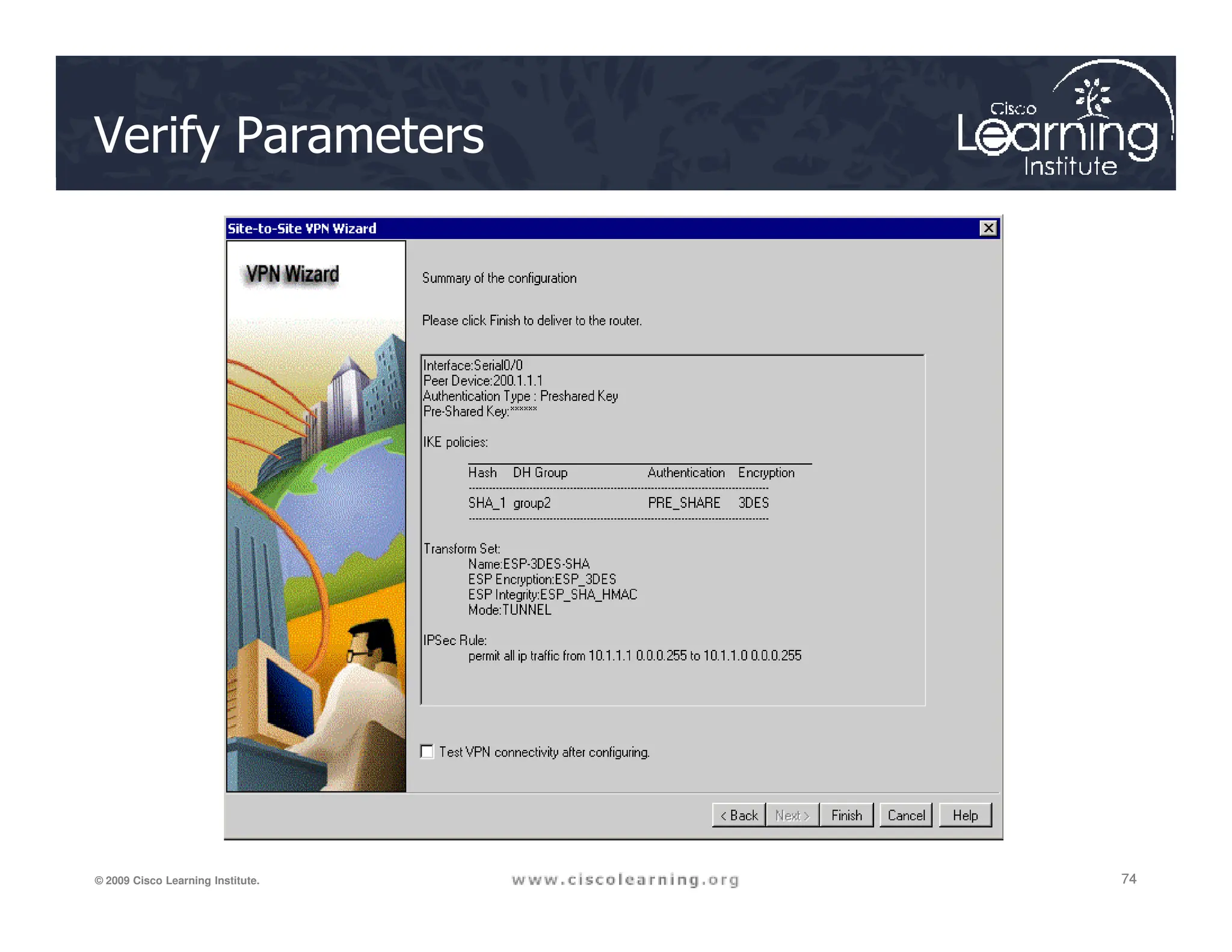 Verify Parameters
74
74
74
© 2009 Cisco Learning Institute.
 