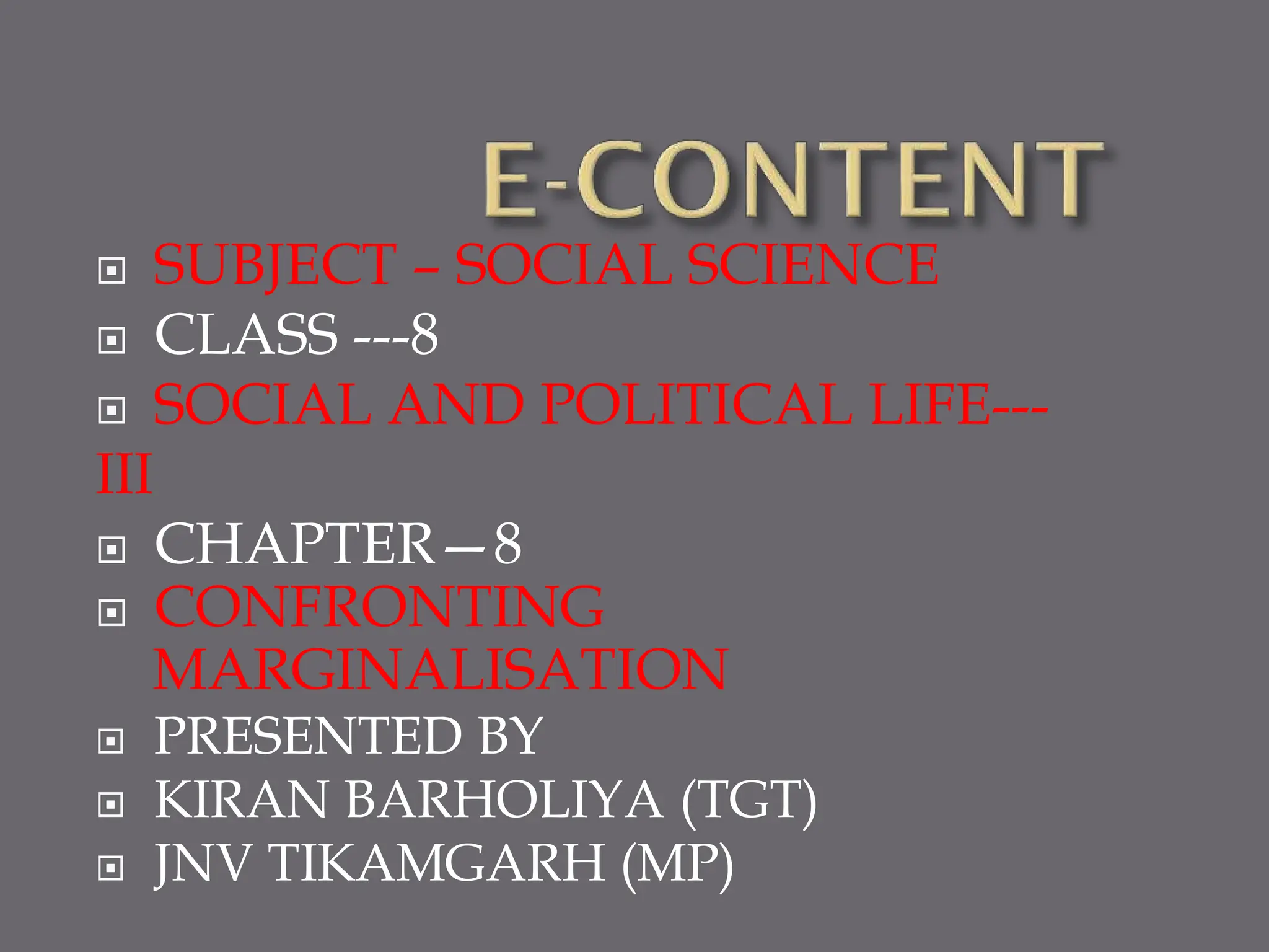 Ch 8. Confronting Marginalisation 1.pptx