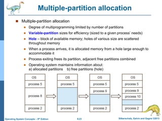 8.23 Silberschatz, Galvin and Gagne ©2013
Operating System Concepts – 9th Edition
Multiple-partition allocation
 Multiple...