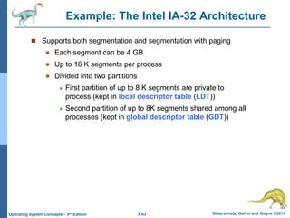 8.63 Silberschatz, Galvin and Gagne ©2013
Operating System Concepts – 9th Edition
Example: The Intel IA-32 Architecture
 ...