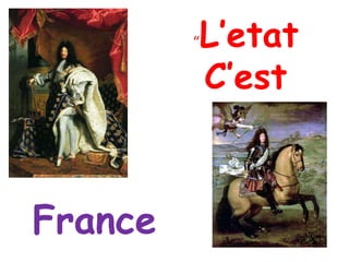 “L’etatC’estMoi!” France 