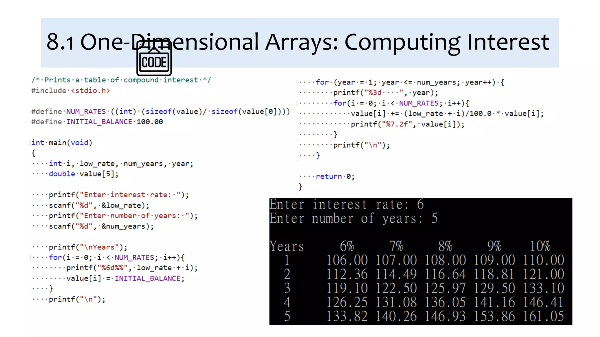 8.1 One-Dimensional Arrays: Computing Interest
 
