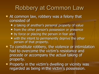 Robbery at Common Law ,[object Object],[object Object],[object Object],[object Object],[object Object],[object Object],[object Object]