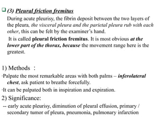 Friction Fremitus Ch8 Respiratory system part of a diagnostic course | PPTX