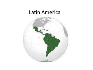 Latin America

 