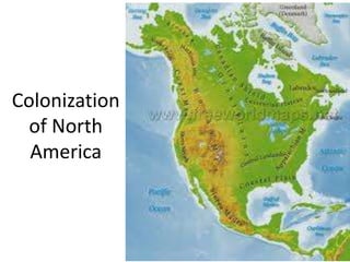 Colonization
of North
America

 