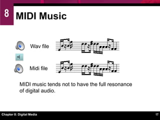 Chapter 8: Digital Media13Fundamentos de Digital AudioLos formatos más populares de audio digital son AAC, AIFF, MP3, RealAudio, Wave, y WMA.El software para reproducir audio, por lo regular también tiene la opción de grabar sonidos.  Sonido digital puede incluirse en página Web. Streaming audio reproduce el archivo a medida que se va descargando evitando esperas prolongadas (descarga de archivos)