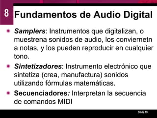 Sonido SintetizadoMientras audio digital es una grabación de señales análogas reales convertidas a señales digitales, el sonido sintetizado es un sonido creado artificialmente  SintéticoArtificial Chapter 8: Digital Media15