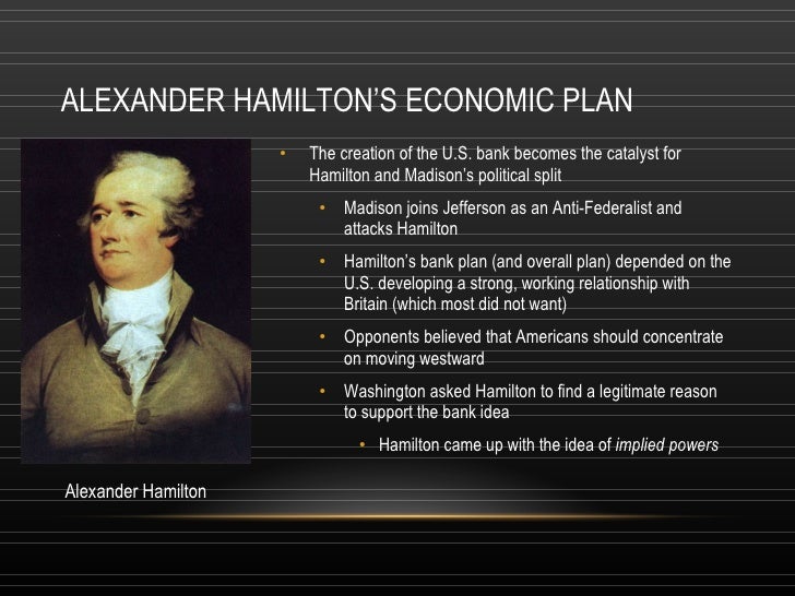 What was Alexander Hamilton's economic plan?