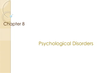 Psychological Disorders Chapter 8 