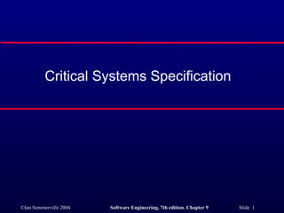 Critical Systems Specification   
