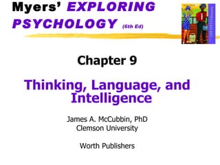 Myers’  EXPLORING   PSYCHOLOGY   (6th Ed) ,[object Object],[object Object],[object Object],[object Object],[object Object]